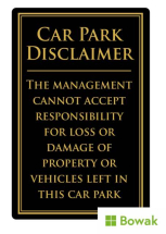 Car Park Disclaimer 170 x 260mm Rigid Sign Black/Gold