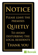 Please Leave The Premises Quietly 170 x 260mm Rigid Sign Black/Gold