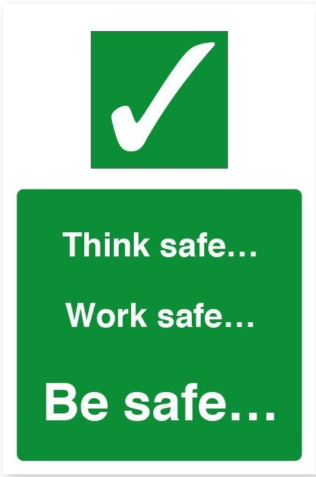 Think Safe Sign In Food Safety Signs Think Safe.Work Safe.Be Safe 200x300mm - Bowak