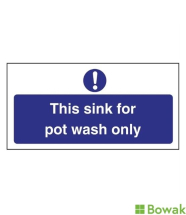 Sign - Sink For Pot wash Only