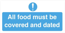 Food Must Be Covered & Dated  S/A Vinyl 200x100mm