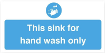 This Sink For Hand Wash Only   S/A Vinyl 200x100mm